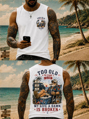 Men's 'my give a damn is broken, life's too short to pretend' Vests