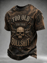 Men's Too Old For Your Bullshit Print T-shirt