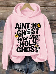 Women's Ain't No Ghost Like The Holy Ghost Christian Halloween Print Casual Hoodie