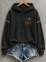 Women's Every Little Thing Is Gonna Be All Right Hoodie