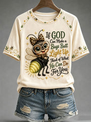 Women's If God Can Make A Bug's Butt Light Up T-shirt