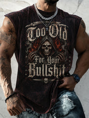 Men's Too Old For Your Bullshit Print Vest Top