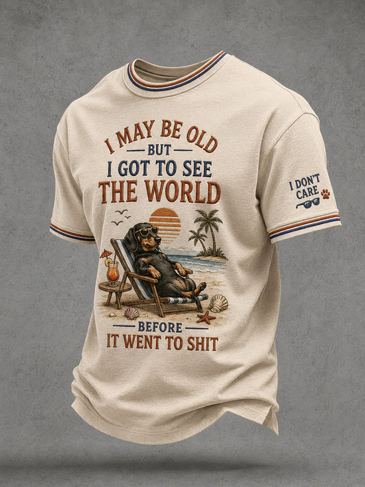 Men's I May Be Old But I Got To See The World Before It Went To Shit T-Shirt