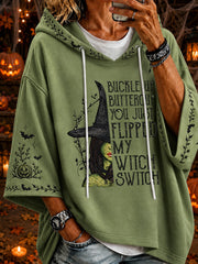 Women's Halloween BUCKLE UP BUTTERCUP YOU JUST FLIPPED MY WITCH SWITCH  Hoodie