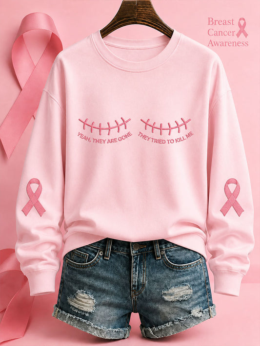 Women's "Yeah, They Are Gone, They Tried to Kill Me" Breast Cancer Awareness Casual Regular Sweatshirt