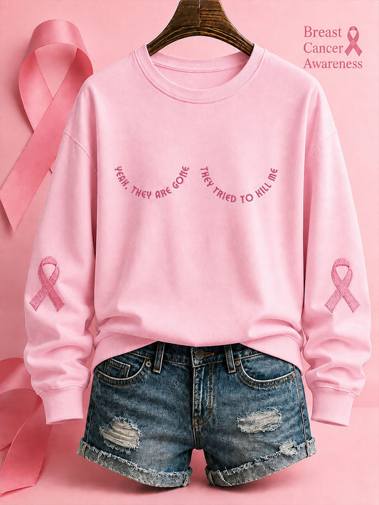 Women's "Yeah, They Are Gone, They Tried to Kill Me" Breast Cancer Awareness Casual Regular Sweatshirt