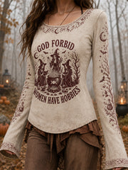 Women's God Forbid Women Have Hobbies Print Casual Long-Sleeve T-Shirt