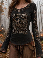 Women's God Forbid Women Have Hobbies Print Casual Long-Sleeve T-Shirt