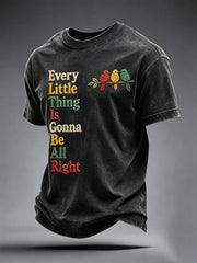 Men's Every Little Thing Is Gonna Be All Right  T-shirt