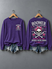 Women's The Badass Generation Before All You Sissies Were Born Print Sweatshirt