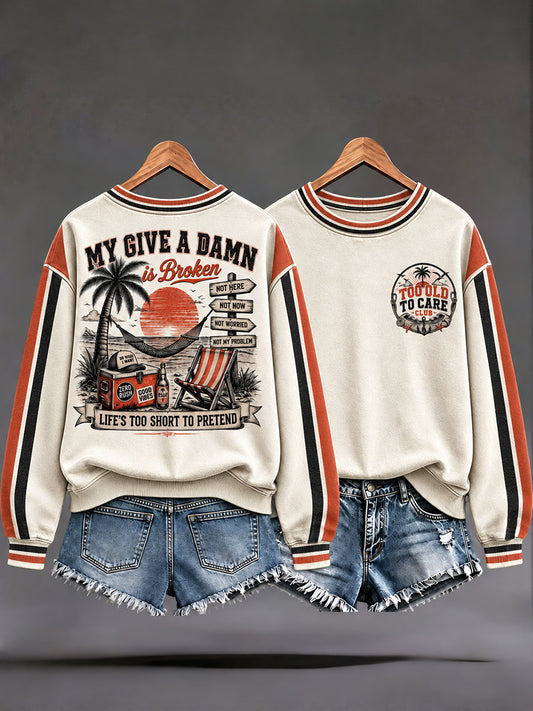 Women's "Too Old to Care Club / My Give-a-Damn Is Broken" Sweatshirts